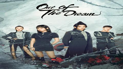 مشاهدة مسلسل Out of the dream 