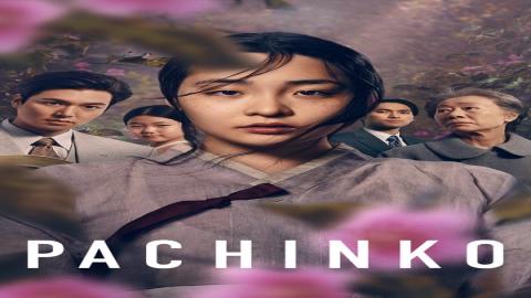 مشاهدةمسلسل Pachinko 