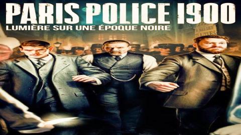 مشاهدة مسلسل Paris Police 1900 