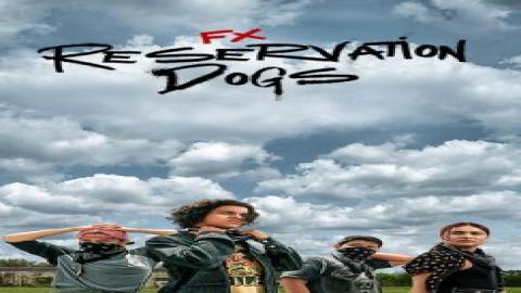 مشاهدة مسلسل Reservation Dogs 