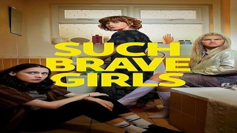 مشاهدة مسلسل Such Brave Girls 