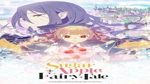 مشاهدة انمي Sugar Apple Fairy Tale 