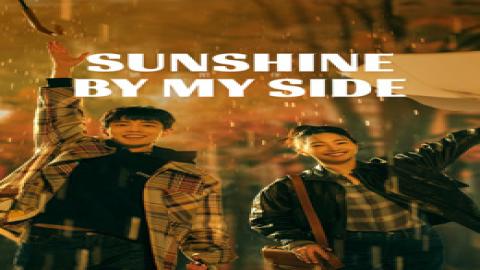 مشاهدة مسلسل Sunshine by My Side 