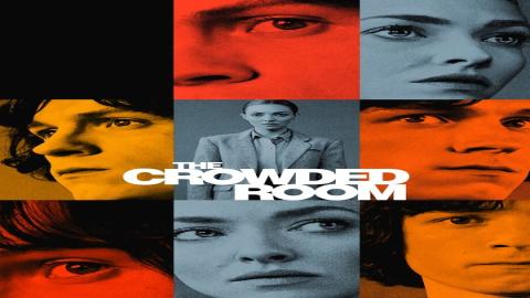 مشاهدة مسلسل The Crowded Room 