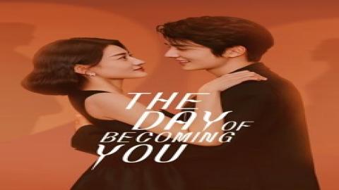 مشاهدة مسلسل The Day of Becoming You 