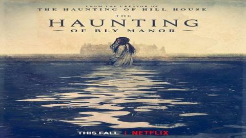 مشاهدة مسلسل The Haunting of Bly Manor 