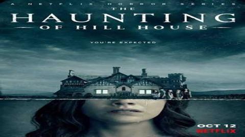 مشاهدة مسلسل The Haunting of Hill House 