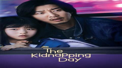 مشاهدة مسلسل The Kidnapping Day 