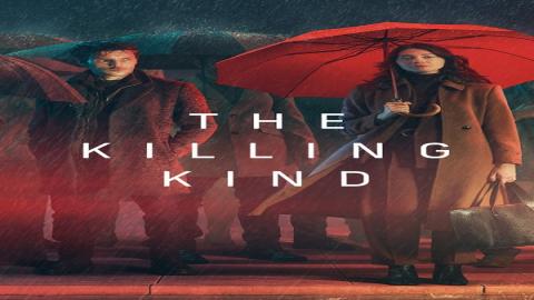 مشاهدة مسلسل The Killing Kind 