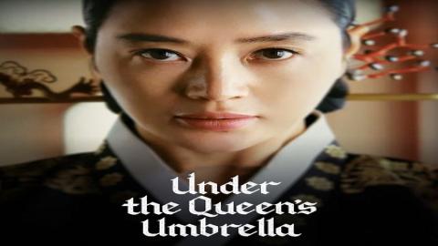 مشاهدة مسلسل The Queen's Umbrella 