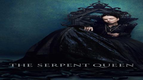 مشاهدة مسلسل The Serpent Queen 