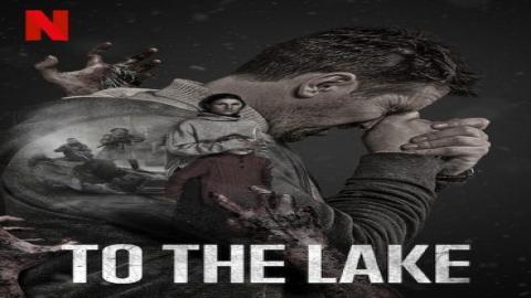 مشاهدة مسلسل To the Lake 