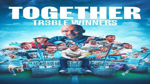 مشاهدة مسلسل Together: Treble Winners 2024 