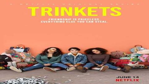 مشاهدة مسلسل Trinkets 