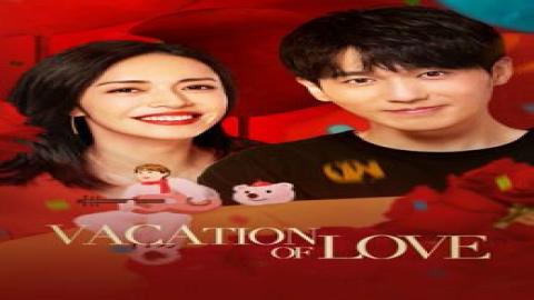 مشاهدة مسلسل Vacation of Love 