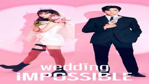 مشاهدة مسلسل Wedding Impossible 