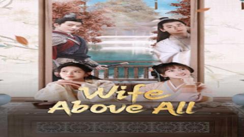 مشاهدة مسلسل Wife Above All 