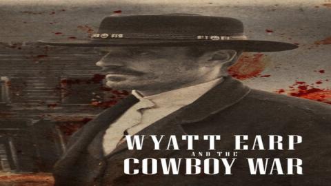 مشاهدة مسلسل Wyatt Earp and the Cowboy War 