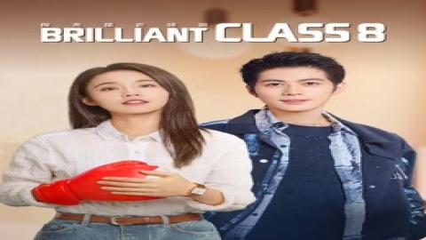 مشاهدة مسلسل brilliant class 8 