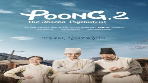 مشاهدة مسلسل بونغ الطبيب النفسي في جوسون Poong The Joseon Psychiatrist 