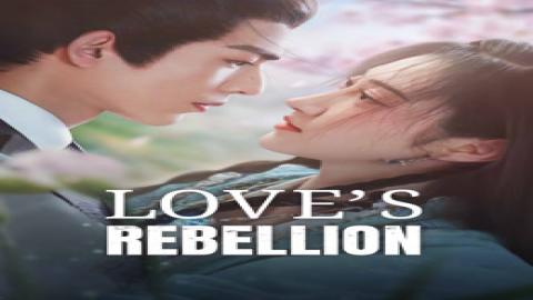 مشاهدة مسلسل Love's Rebellion 