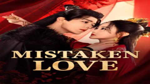 مشاهدة مسلسل Mistaken Love 