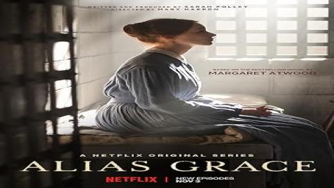 مشاهدة مسلسل Alias Grace 