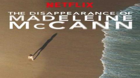 مشاهدة مسلسل The Disappearance of Madeleine McCann 