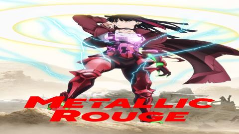 مشاهدة انمي Metallic Rouge 2024 