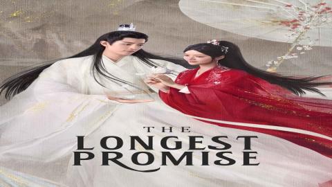 مشاهدة مسلسل The Longest Promise 