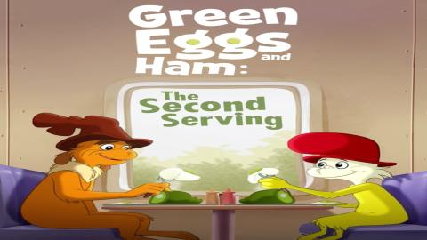 مشاهدة مسلسل Green Eggs and Ham 