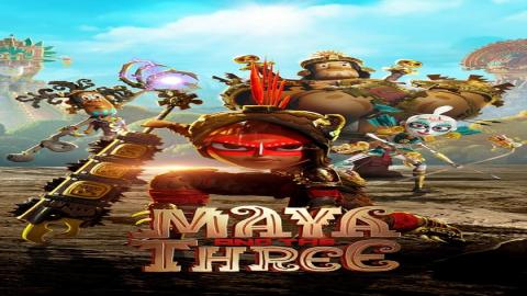 مشاهدة انمي Maya And The Three 