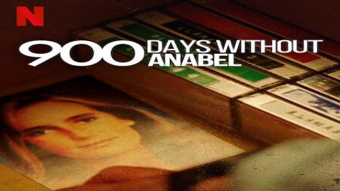 مشاهدة مسلسل 900 Days Without Anabel 