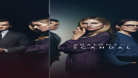 مشاهدة مسلسل Anatomy of a Scandal 