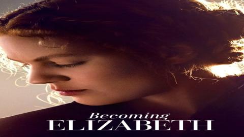 مشاهدة مسلسل Becoming Elizabeth 