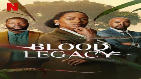 مشاهدة مسلسل Blood Legacy 