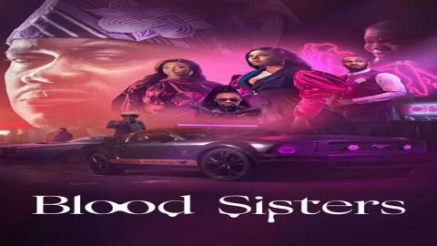 مشاهدة مسلسل Blood Sisters 