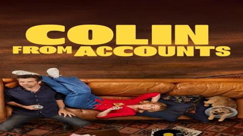 مشاهدة مسلسل Colin from Accounts 