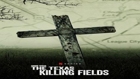 مشاهدة مسلسل Crime Scene: The Texas Killing Fields 