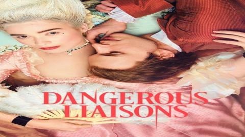 مشاهدة مسلسل Dangerous Liaisons 