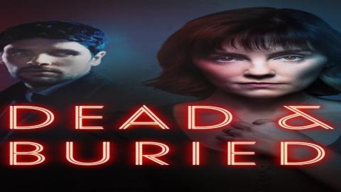 مشاهدة مسلسل Dead and Buried 