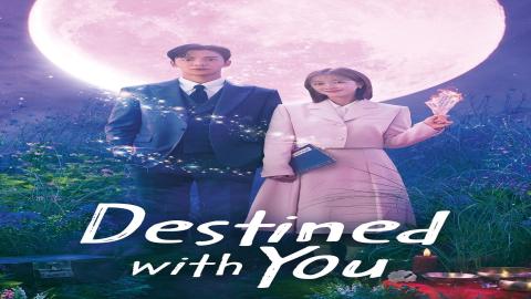 مشاهدة مسلسل Destined with You 