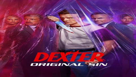 مشاهدة مسلسل Dexter: Original Sin 