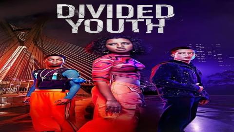 مشاهدة مسلسل Divided Youth 