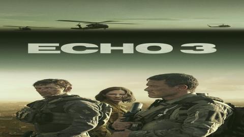 مشاهدة مسلسل Echo 3 