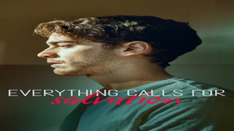 مشاهدة مسلسل Everything Calls for Salvation 