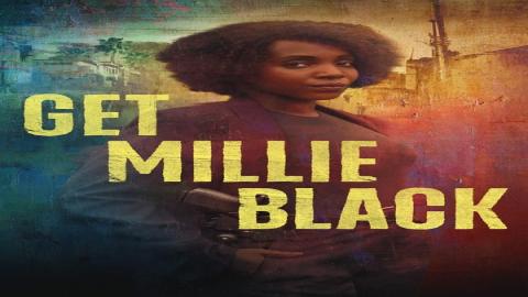 مشاهدة مسلسل Get Millie Black 