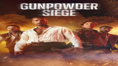 مشاهدة مسلسل Gunpowder Siege 