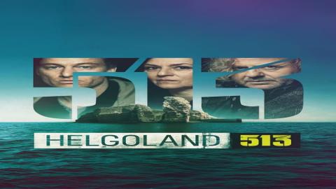 مشاهدة مسلسل Helgoland 513 