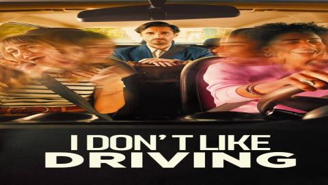 مشاهدة مسلسل I Don’t Like Driving 